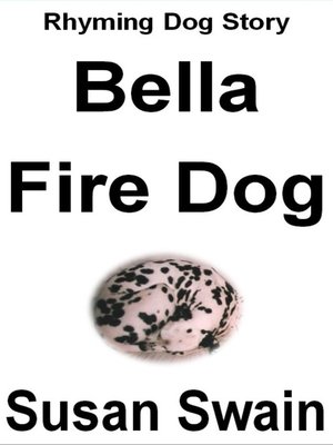 cover image of Bella Fire Dog